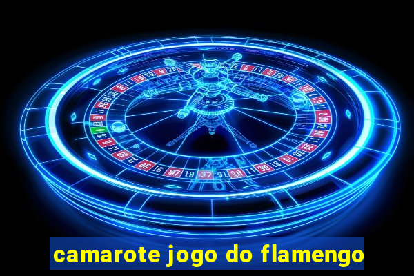 camarote jogo do flamengo